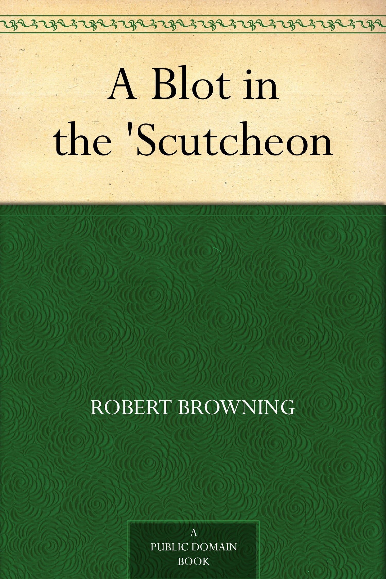A Blot in The 'Scutcheon