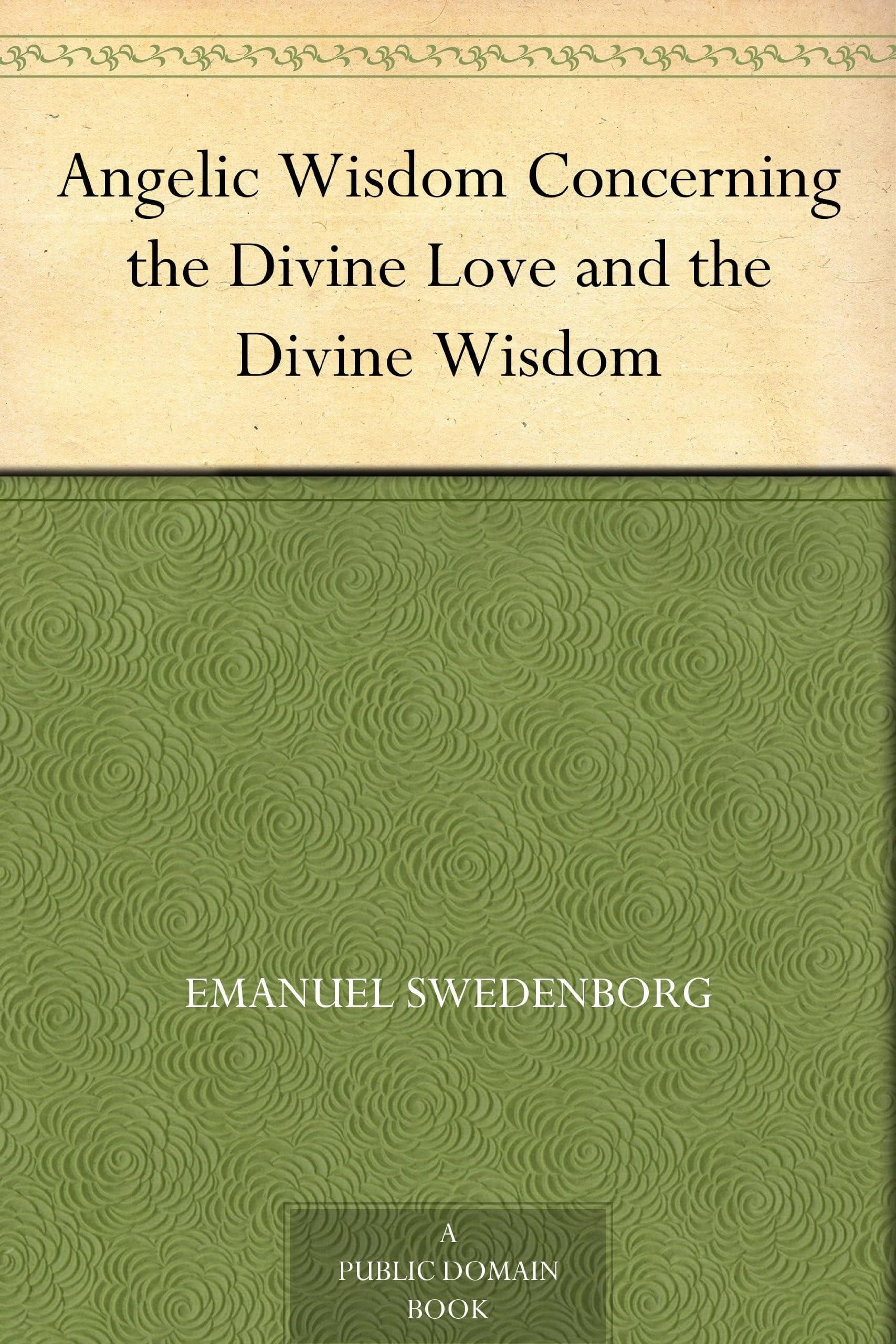 Angelic Wisdom Concerning the Divine Love and the Divine Wisdom
