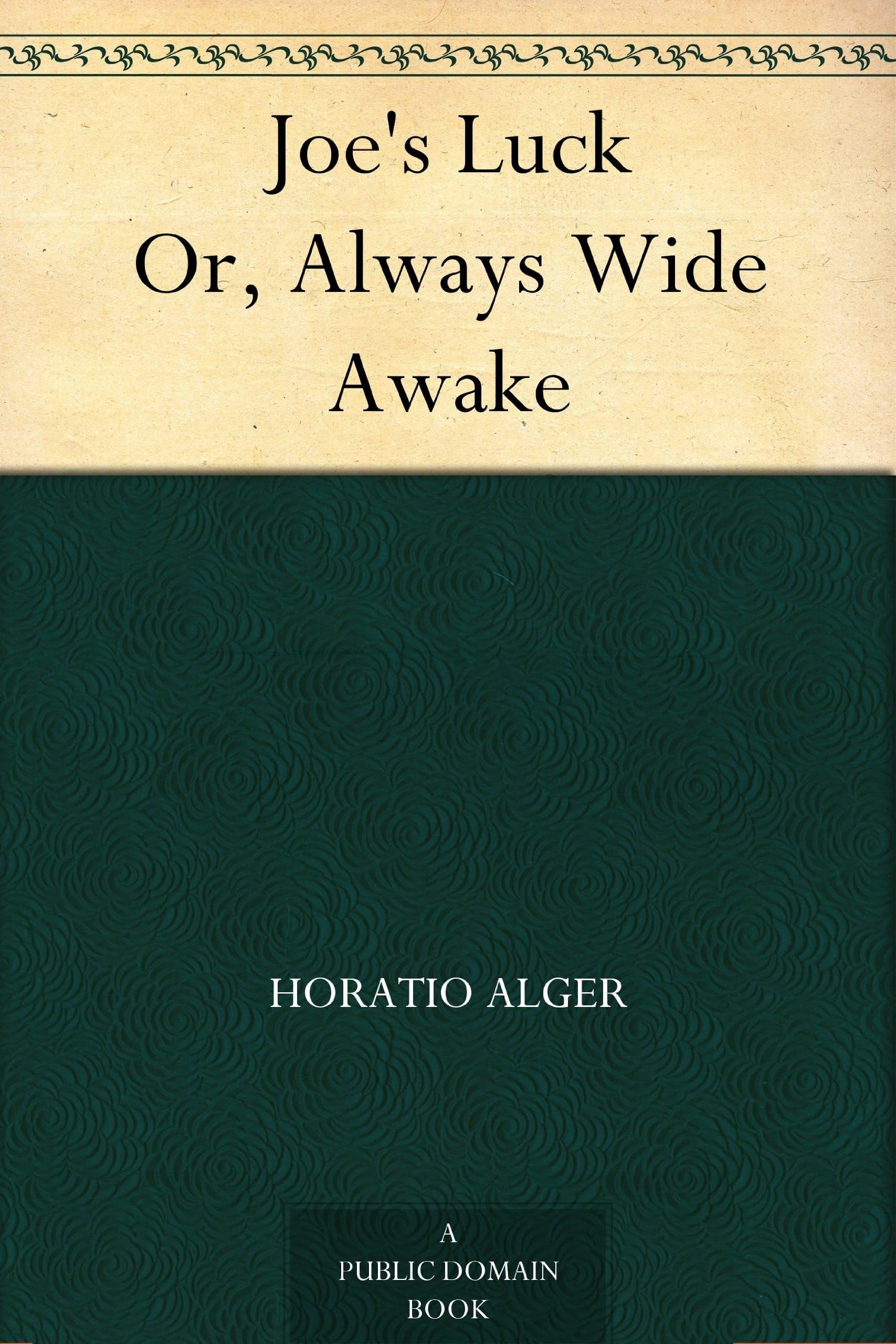 Joe's Luck; Or, Always Wide Awake