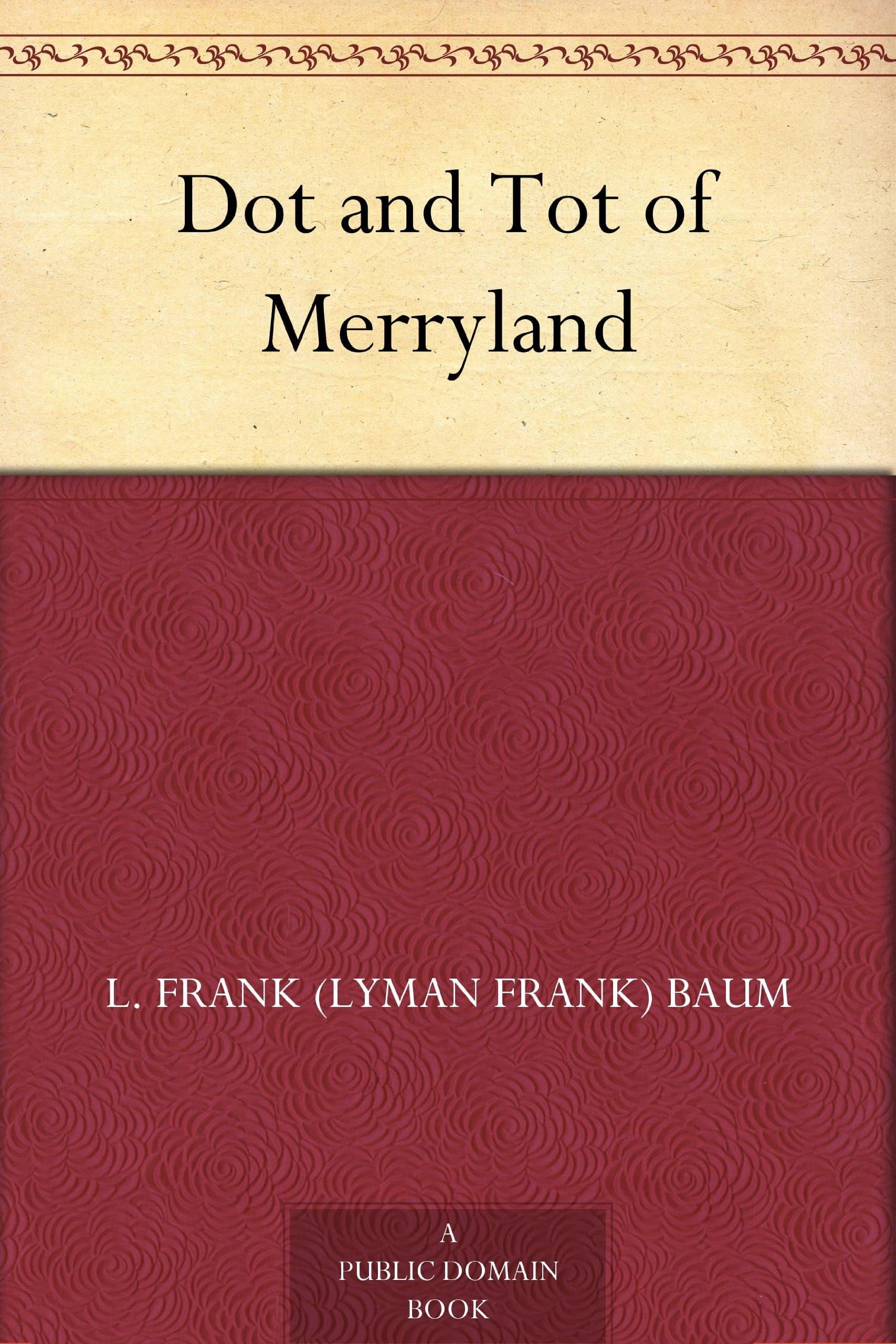 Dot and Tot of Merryland