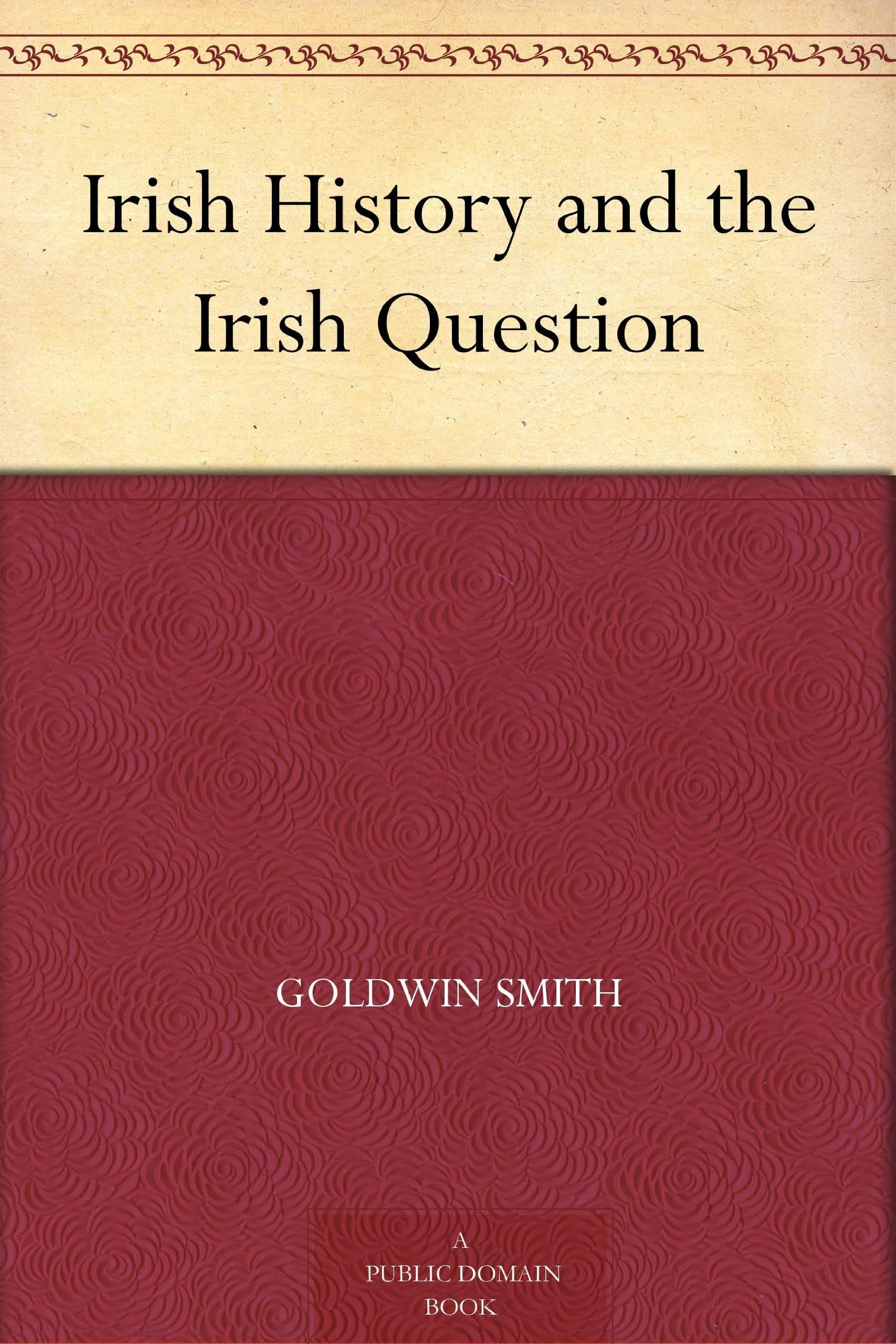 Irish History and the Irish Question