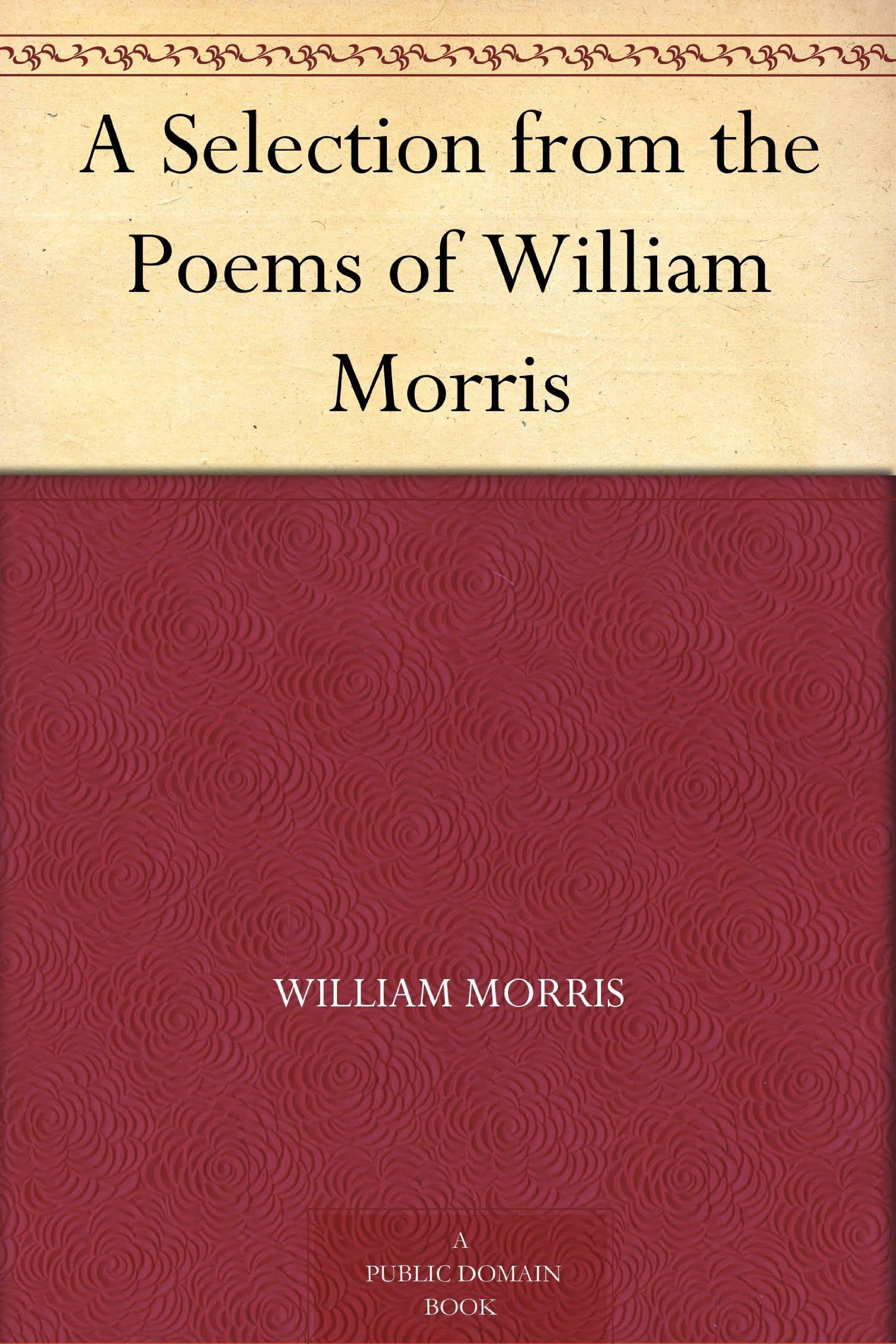 A Selection from the Poems of William Morris