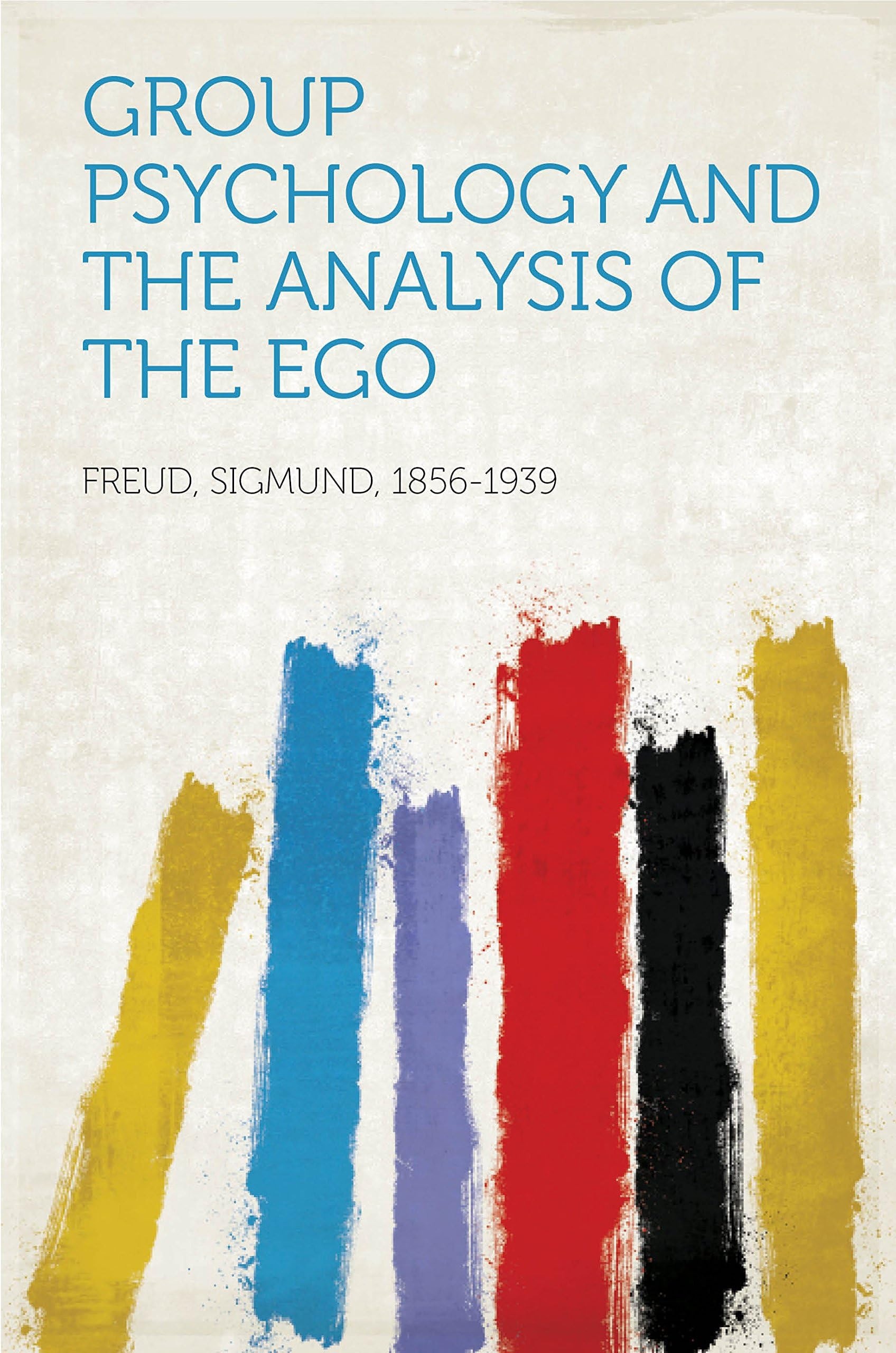 Group Psychology and the Analysis of the Ego