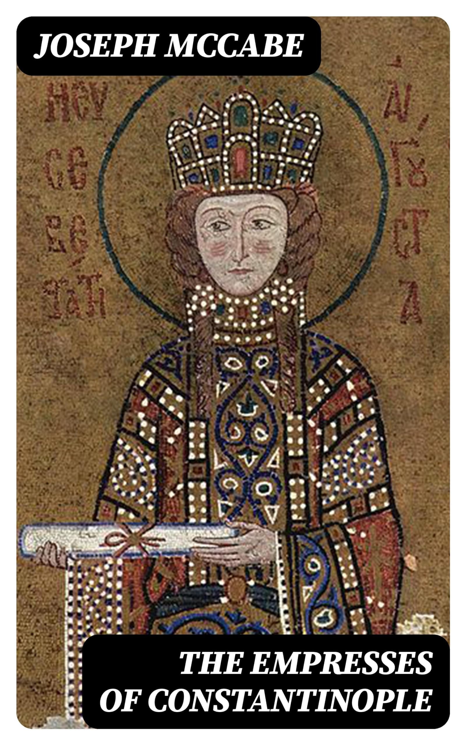 The Empresses of Constantinople