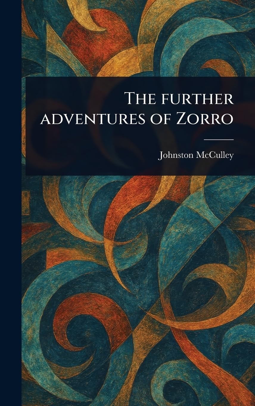 The Further Adventures of Zorro