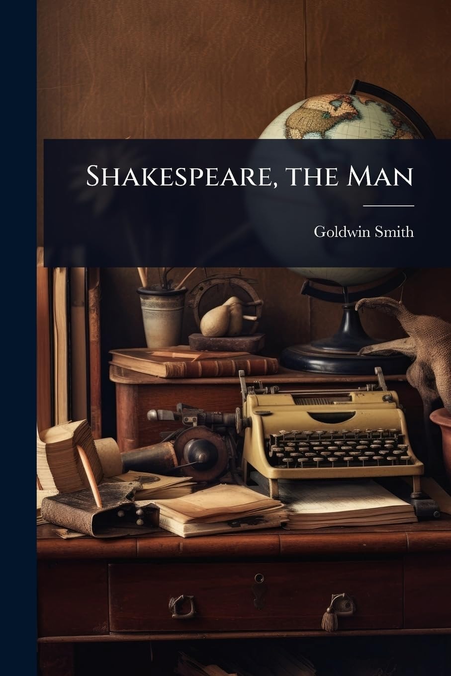 Shakespeare, the Man