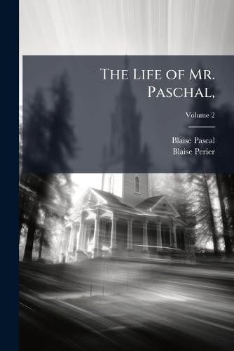 The Life of Mr. Paschal,