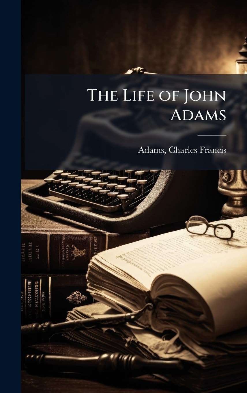 The Life of John Adams