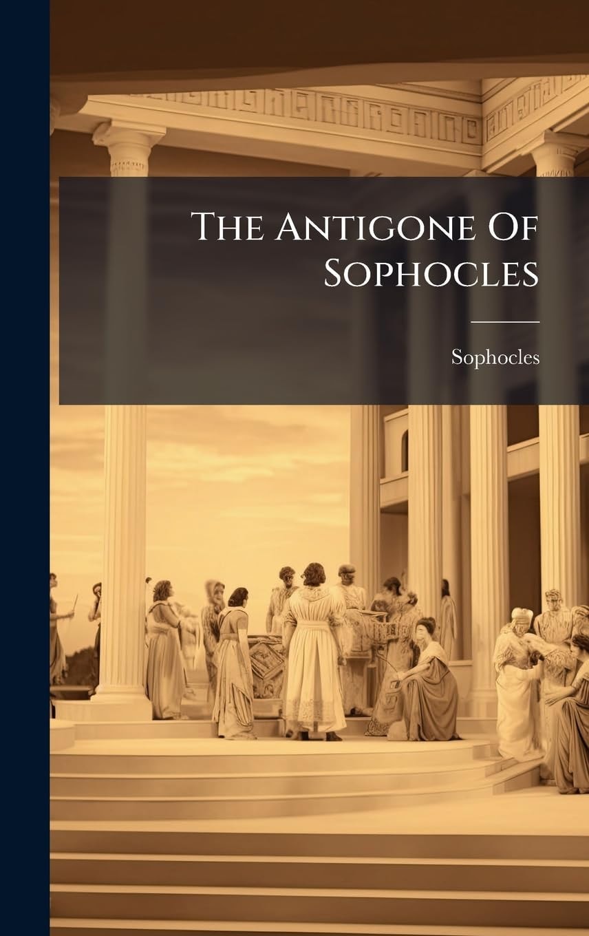 The Antigone Of Sophocles