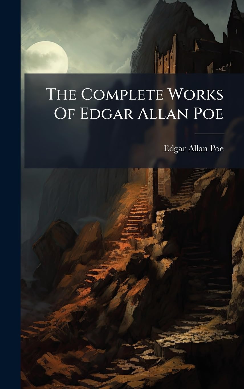 The Complete Works of Edgar Allan Poe