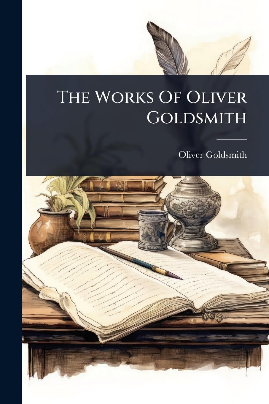 The Works of Oliver Goldsmith