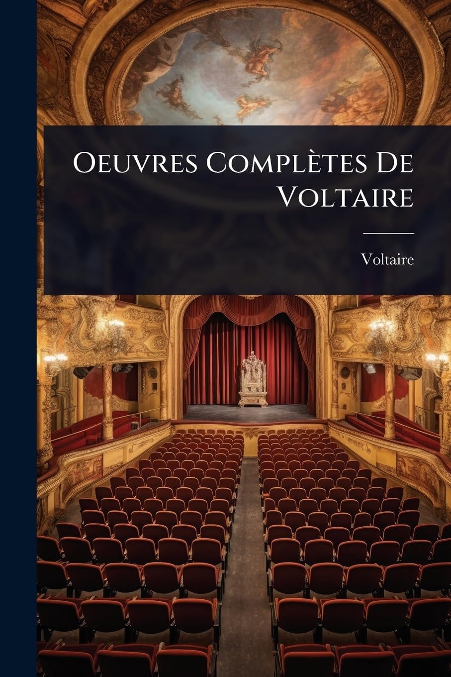Oeuvres Complètes de Voltaire