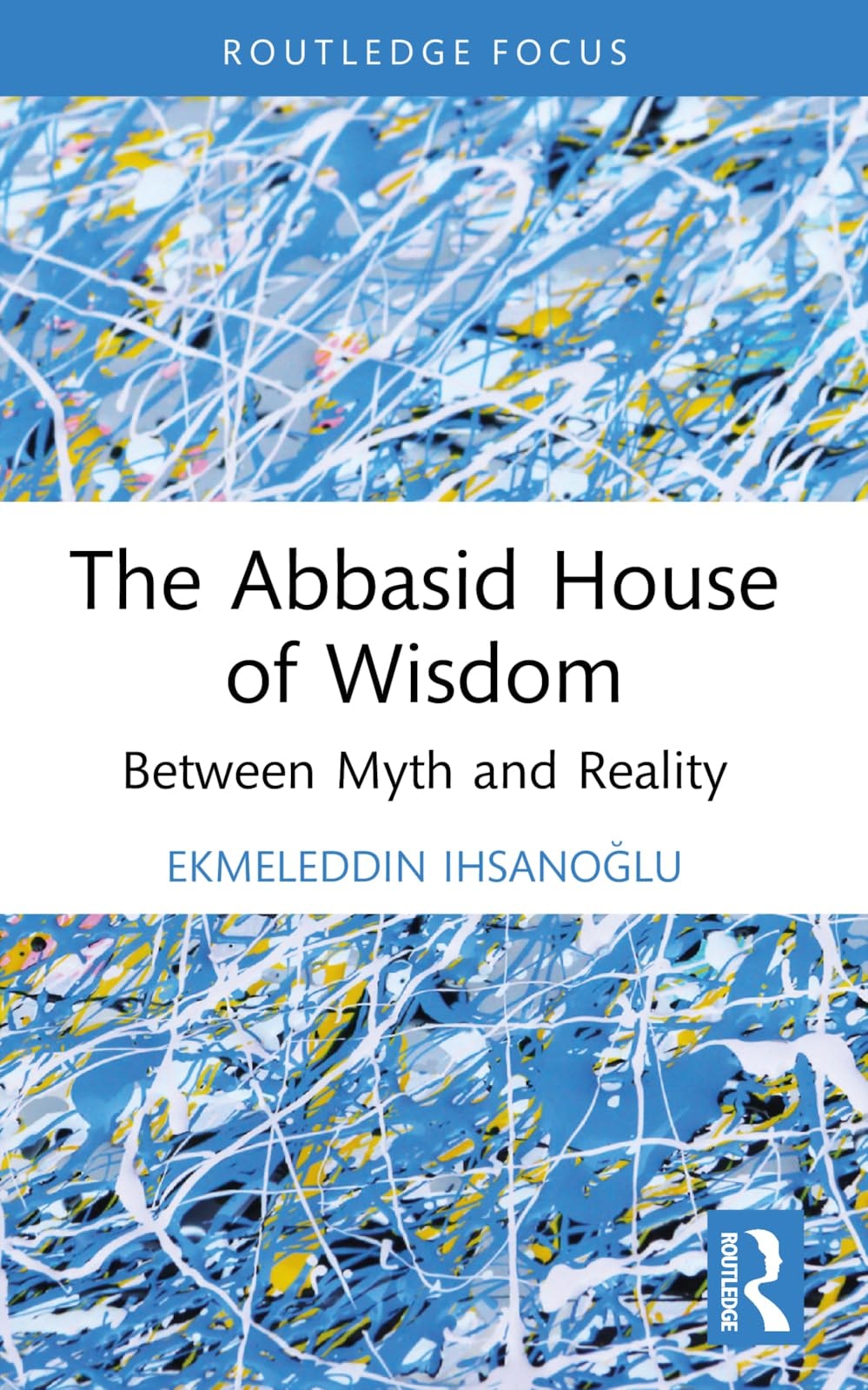 The Abbasid House of Wisdom Between Myth and Reality