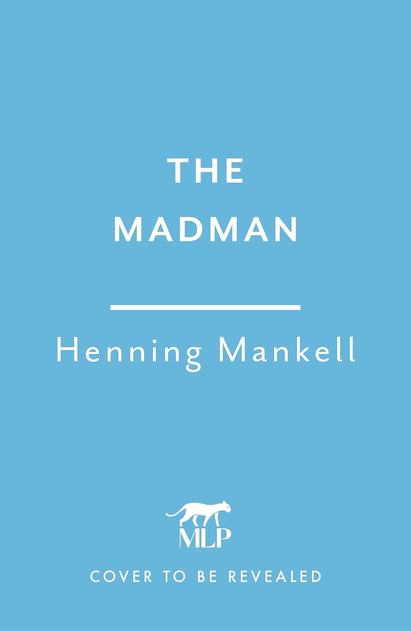 The Madman - A rediscovered classic from the multi-million copy bestselling author of the Wallander series