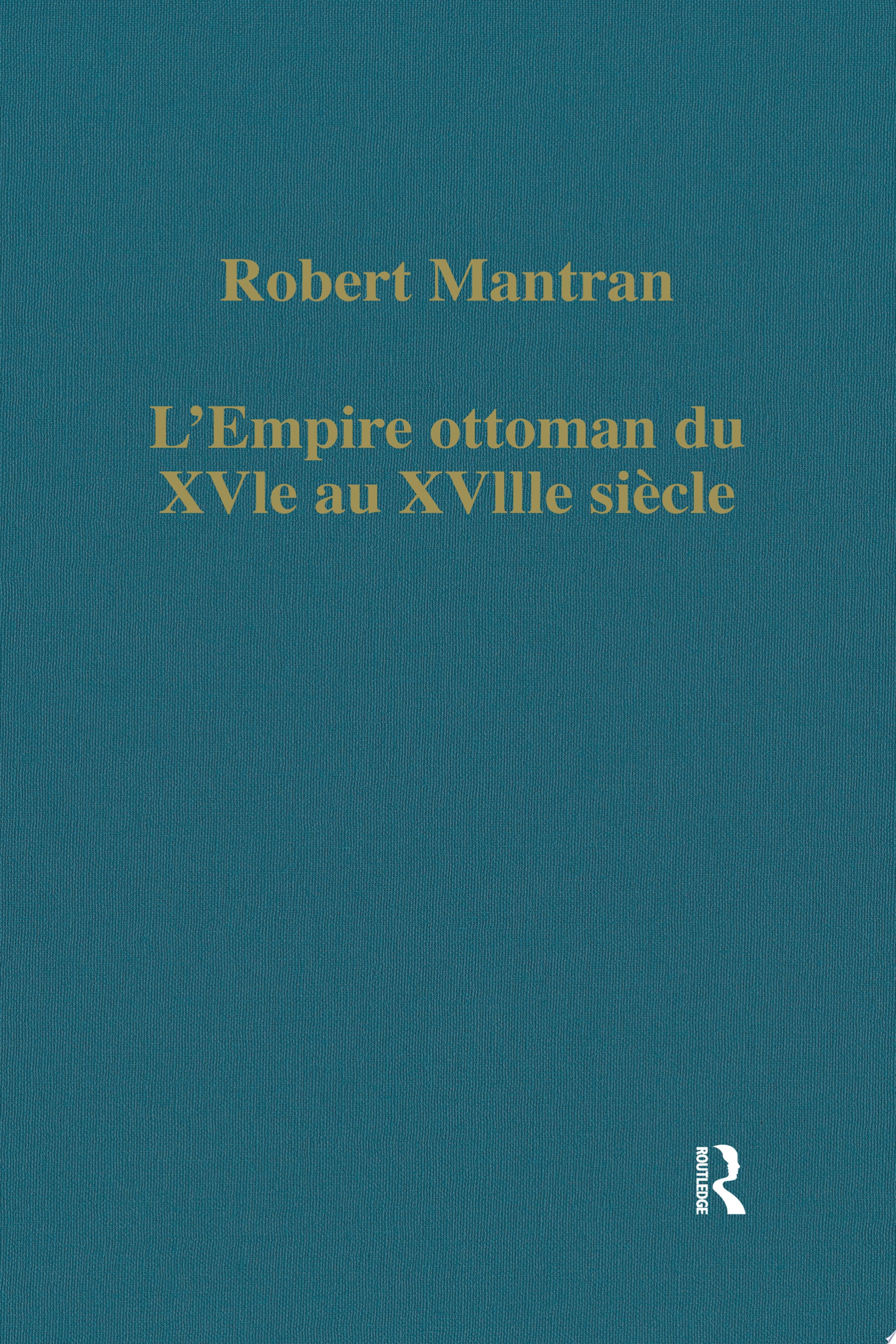 L’Empire ottoman du XVIe au XVIIIe siècle