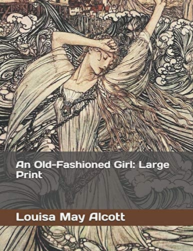 An Old-Fashioned Girl Large Print