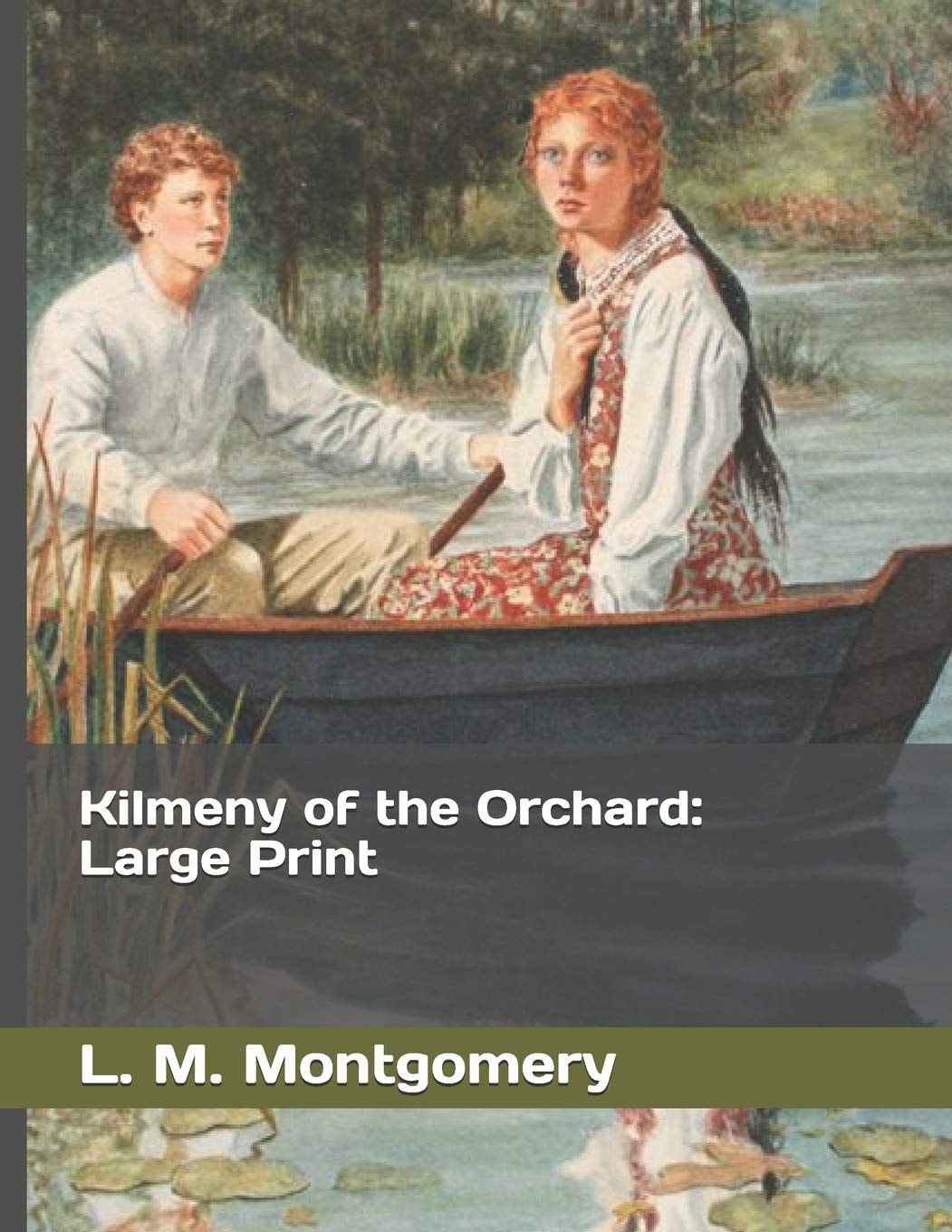 Kilmeny of the Orchard Large Print