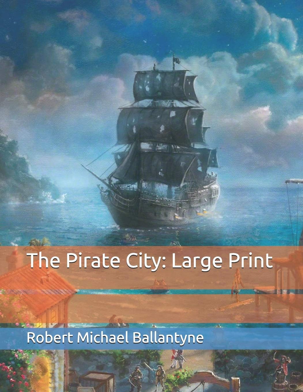 The Pirate City Large Print