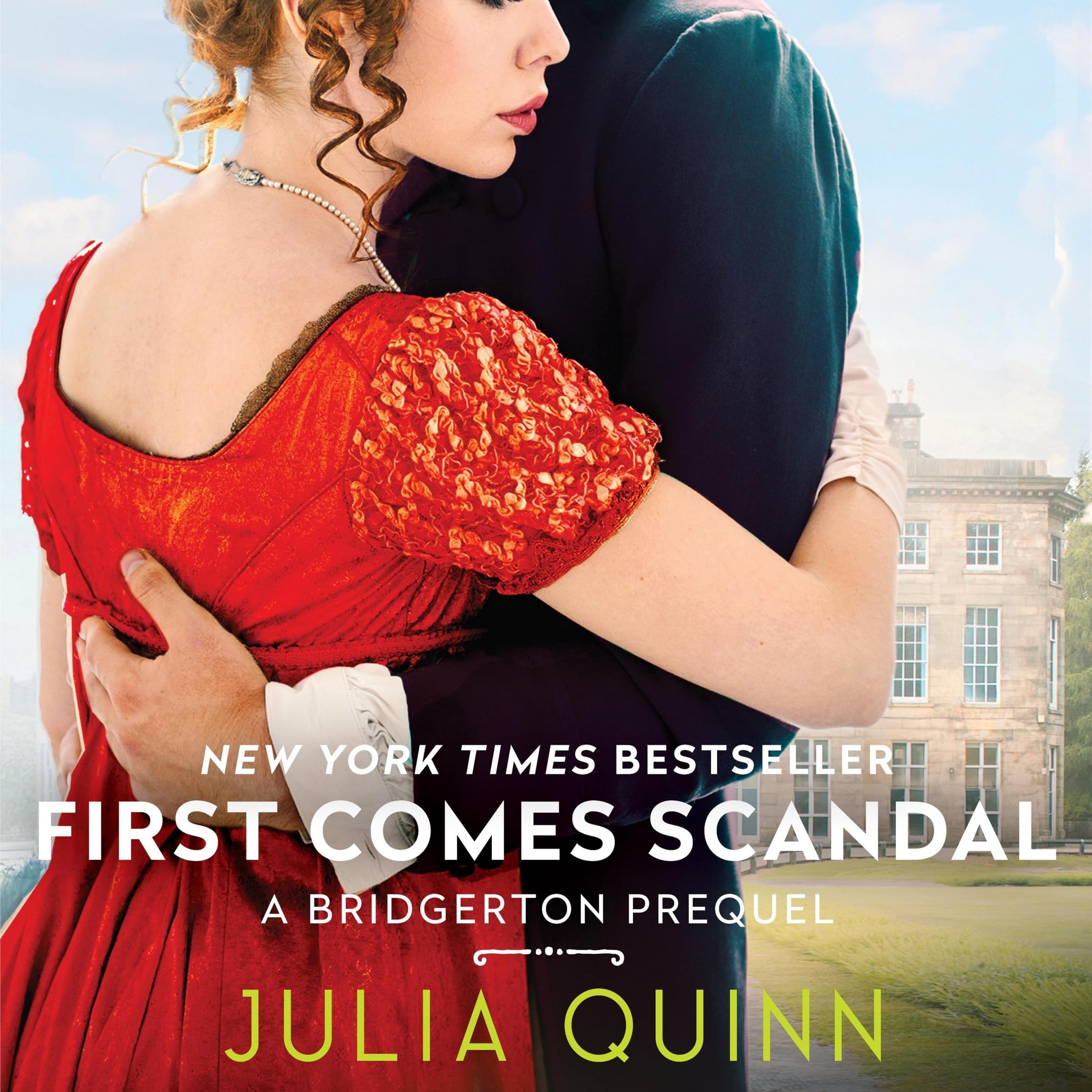 First Comes Scandal: A Bridgertons Prequel (The Rokesby Series) (The Rokesby Series, 4)