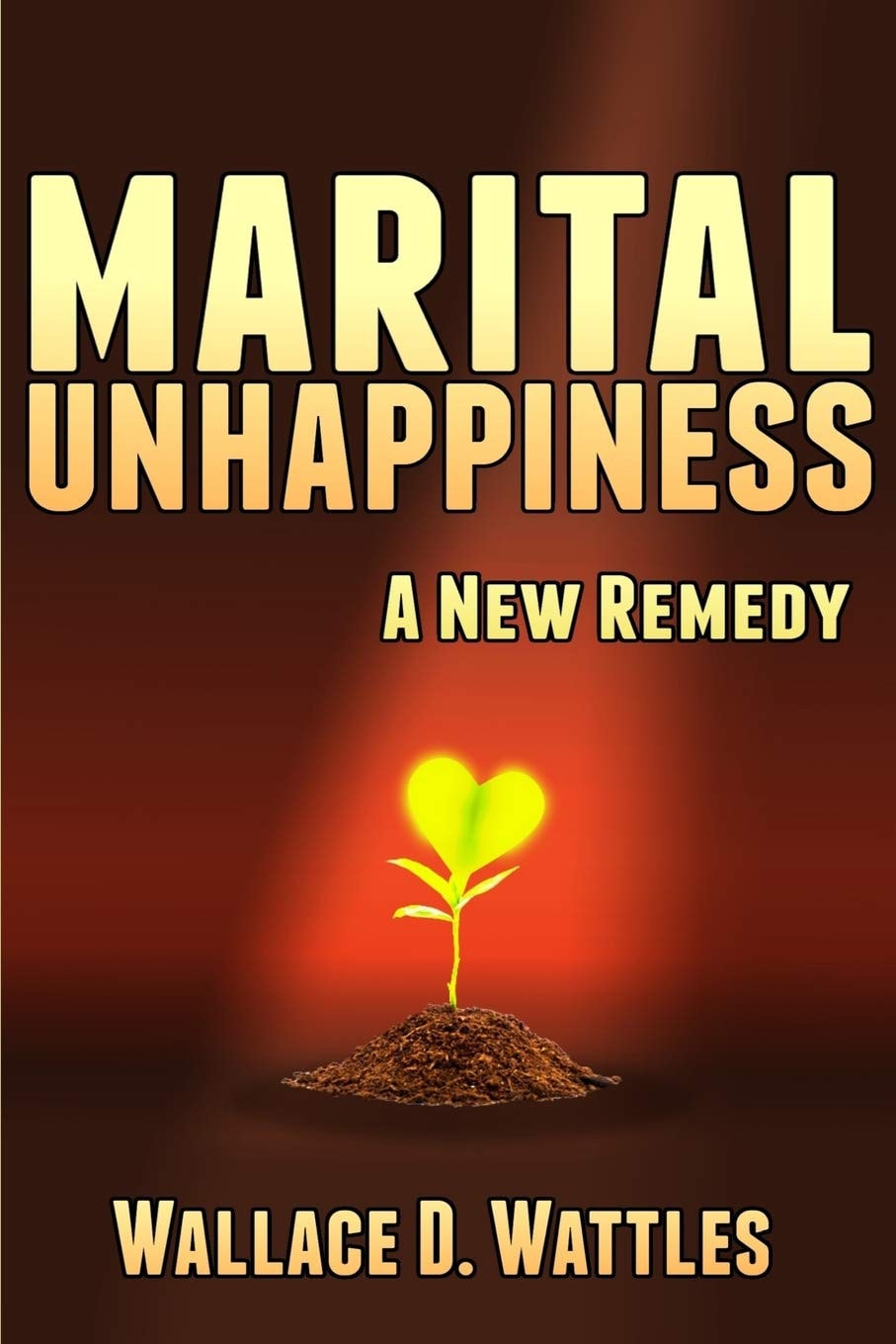 Marital Unhappiness A New Remedy