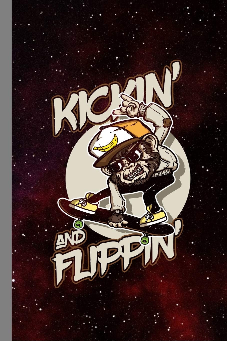 Kickin' and Flippin' Skateboard Gift for Skateboarders (6x9) Lined Notebook to Write In