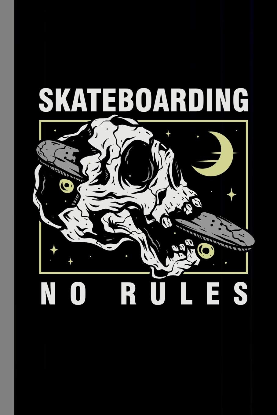 Skateboarding No Rules Skateboard Sports Gift For Skateboarders (6x9) Dot Grid Notebook To Write In