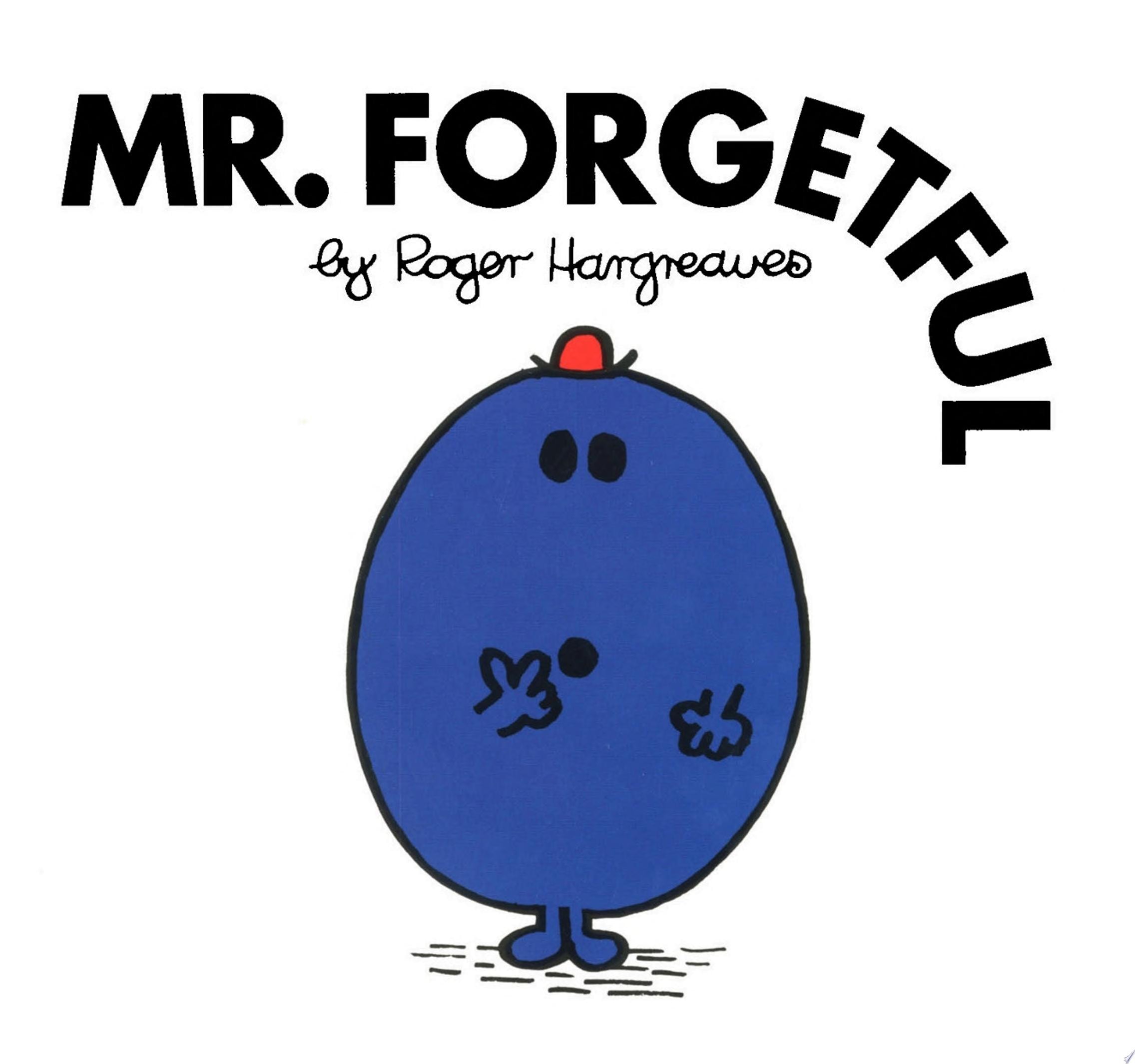 Mr. Forgetful