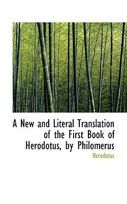 A New and Literal Translation of the First Book of Herodotus