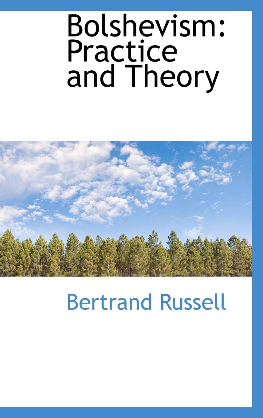 Bolshevism: Practice and Theory
