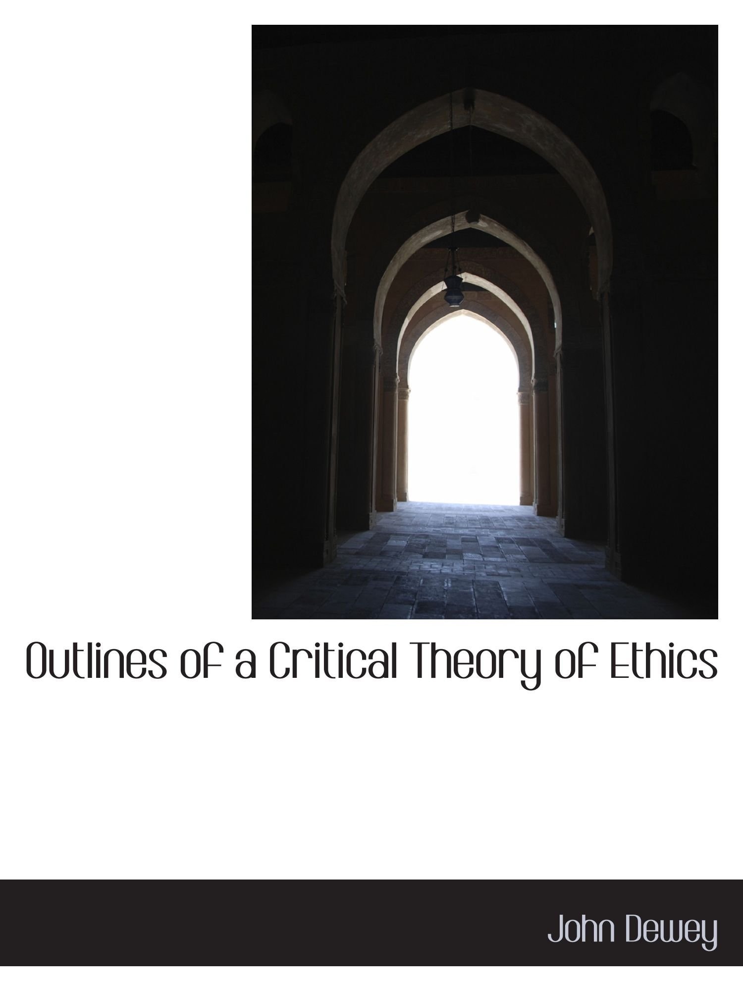 Outlines of a Critical Theory of Ethics