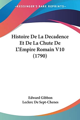 Histoire de la Decadence Et de la Chute de L'Empire Romain V10