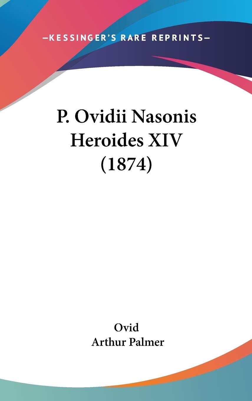 P. Ovidii Nasonis Heroides XIV (1874)