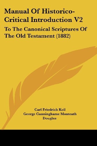 Manual Of Historico-Critical Introduction V2 To The Canonical Scriptures Of The Old Testament (1882)