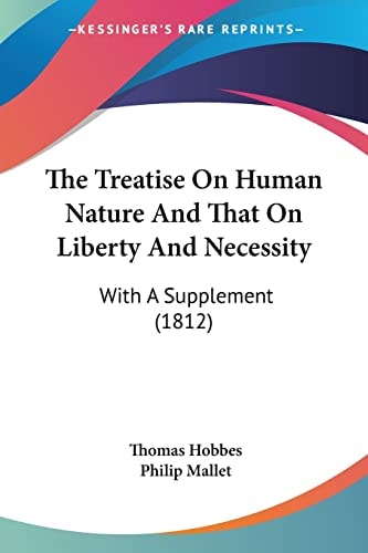 The Treatise On Human Nature And That On Liberty And Necessity With A Supplement (1812)