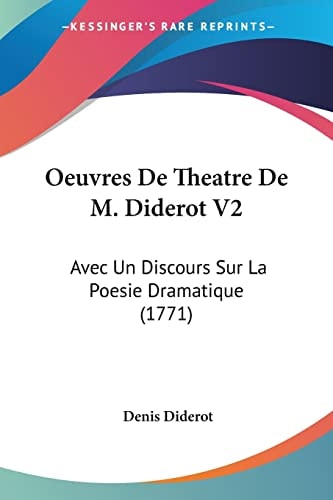 Oeuvres de Theatre de M. Diderot V2 Avec Un Discours Sur La Poesie Dramatique (1771)