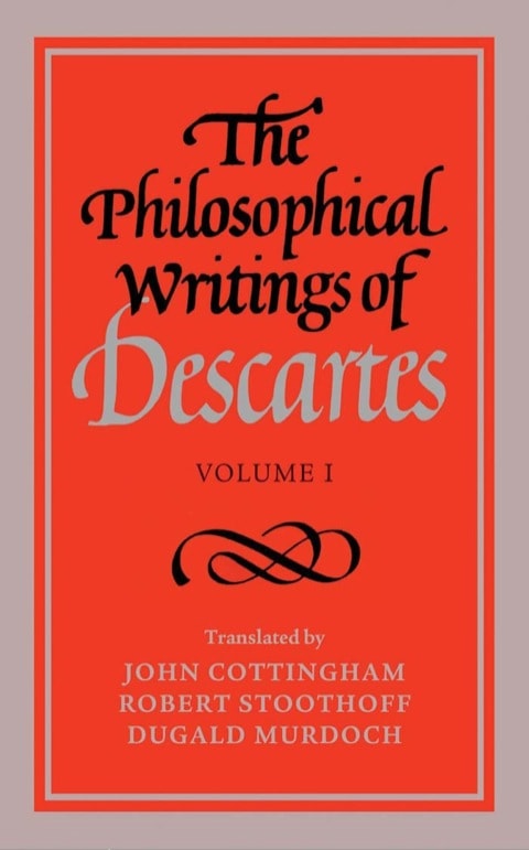 The Philosophical Writings of Descartes: Volume 1