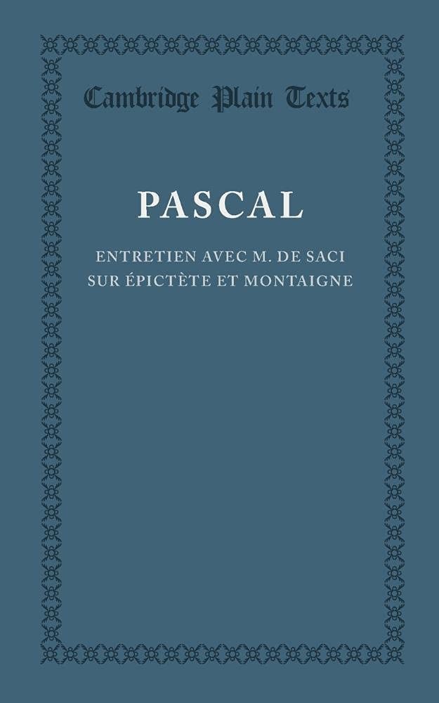 Entretien avec M. de Saci sur Épictète et Montaigne