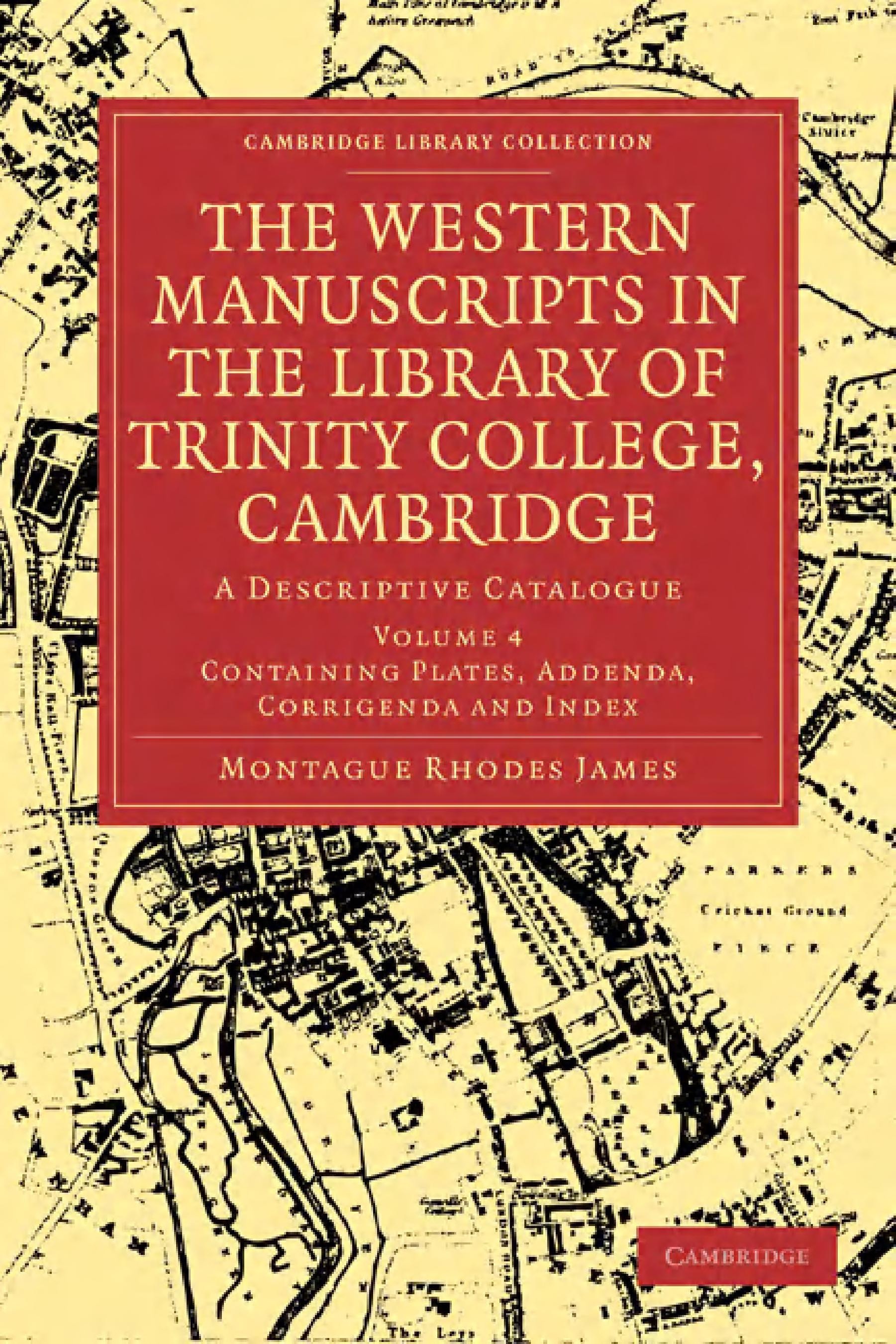 The Western Manuscripts in the Library of Trinity College, Cambridge A Descriptive Catalogue