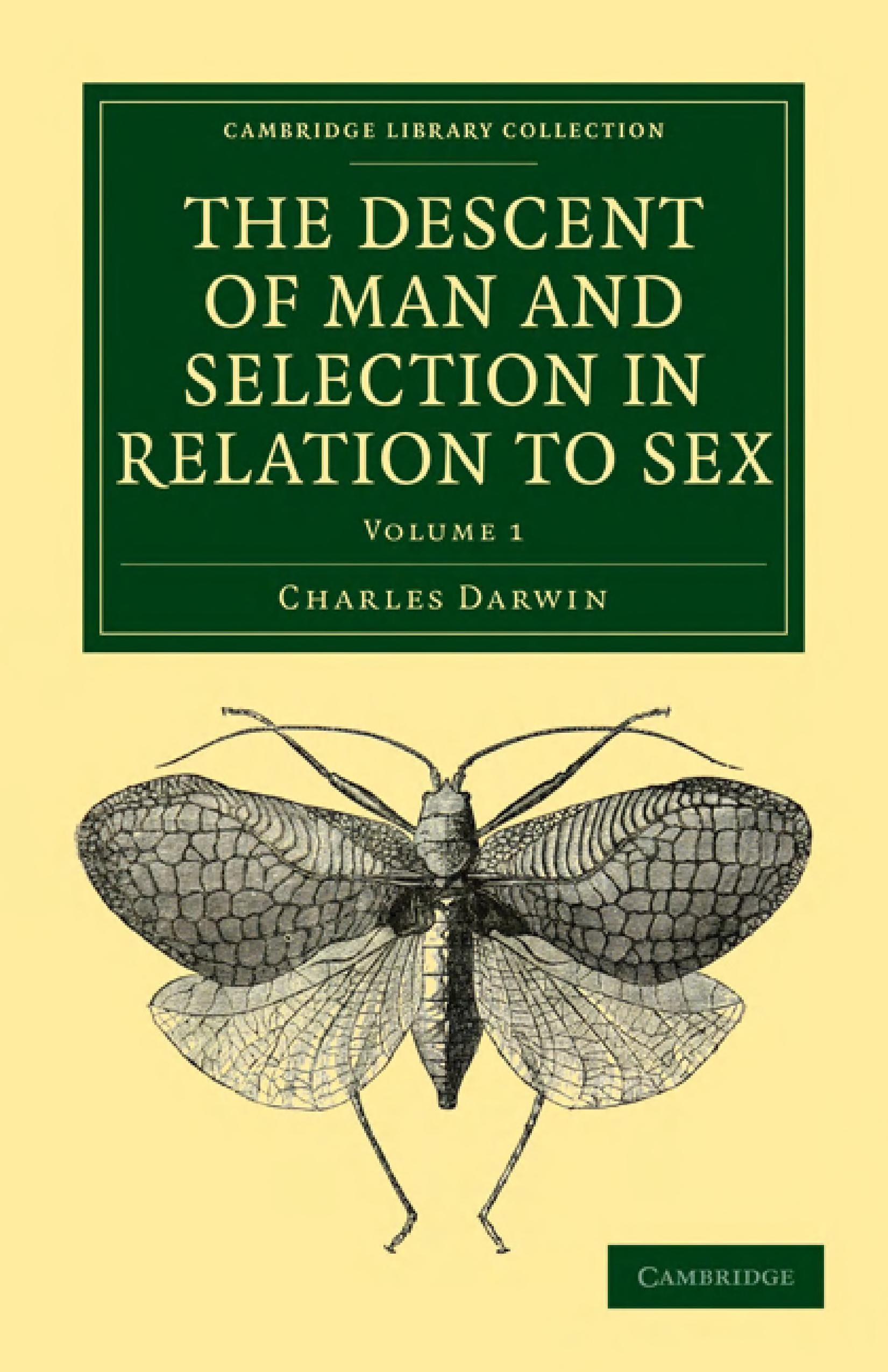 The Descent of Man, and Selection in Relation to Sex