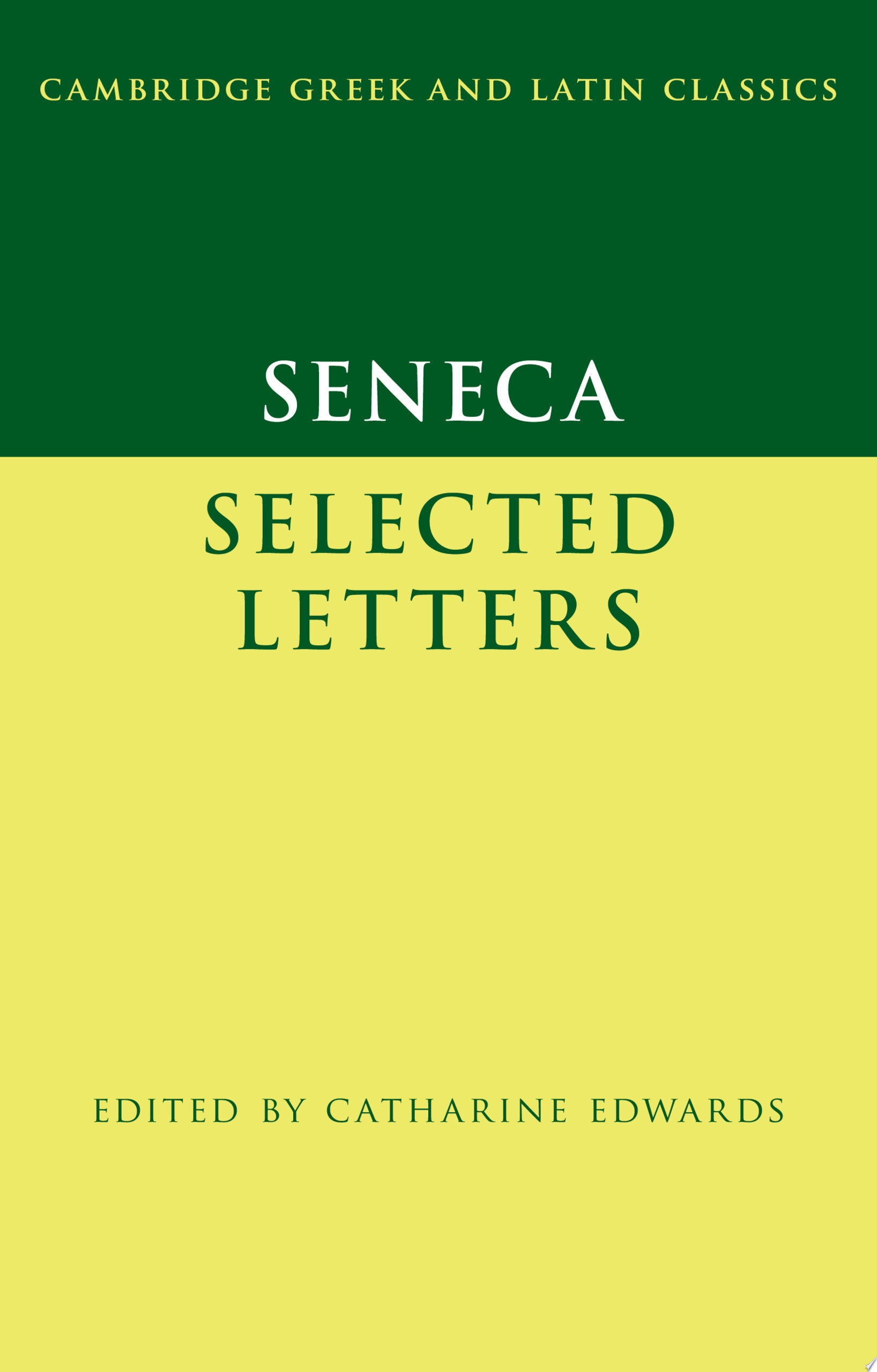 Seneca: Selected Letters (Cambridge Greek and Latin Classics)