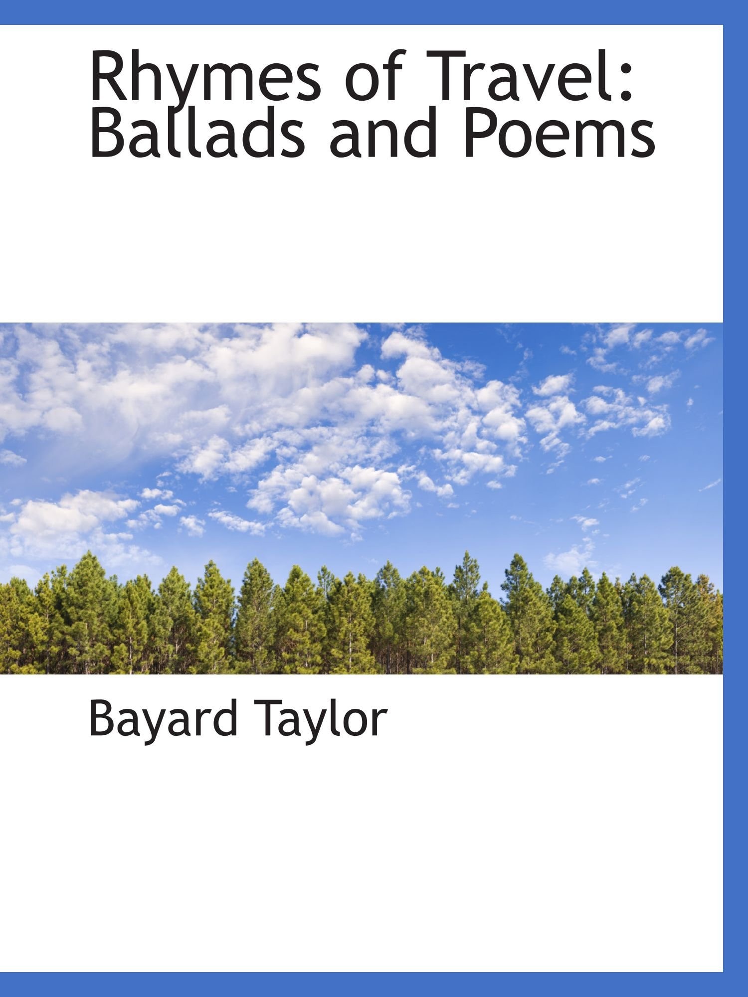 Rhymes of Travel: Ballads and Poems