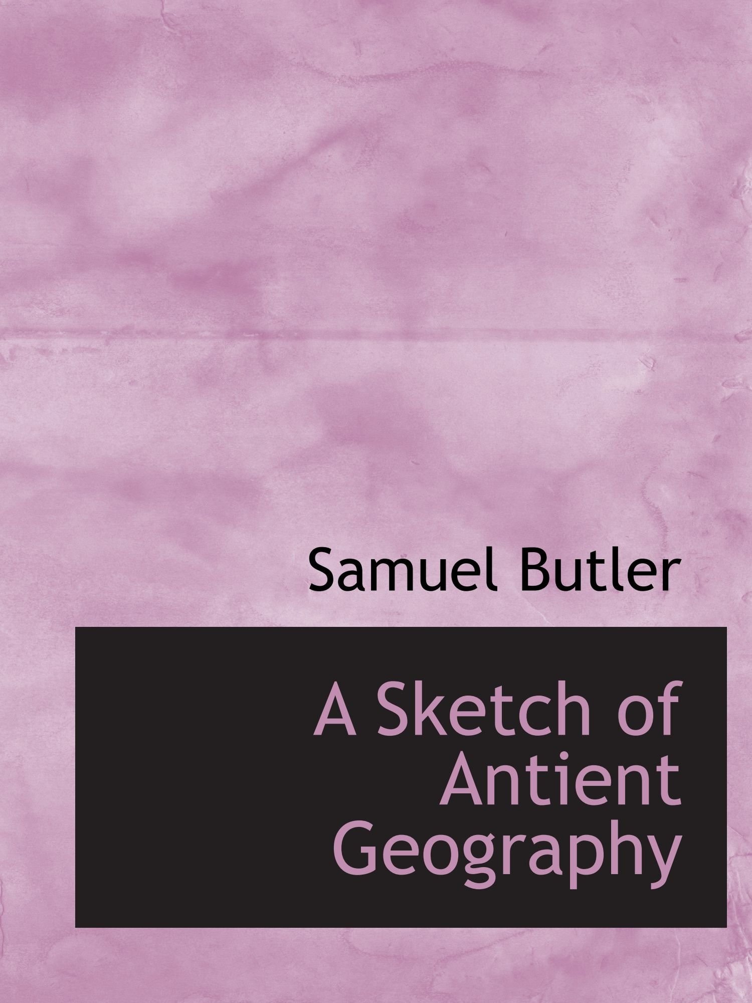 A Sketch of Antient Geography