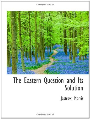 The Eastern Question and Its Solution