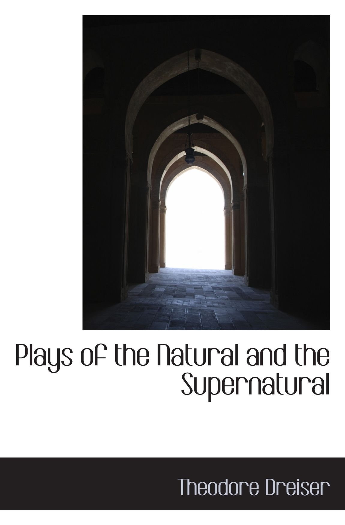 Plays of the Natural and the Supernatural