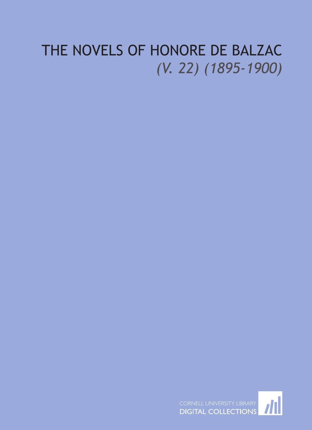 The Novels of Honore de Balzac: (V. 3) (1895-1900)