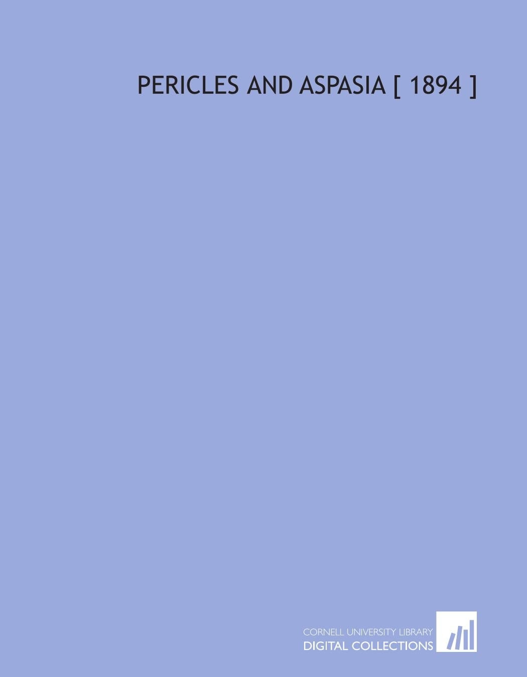 Pericles and Aspasia [ 1894 ]