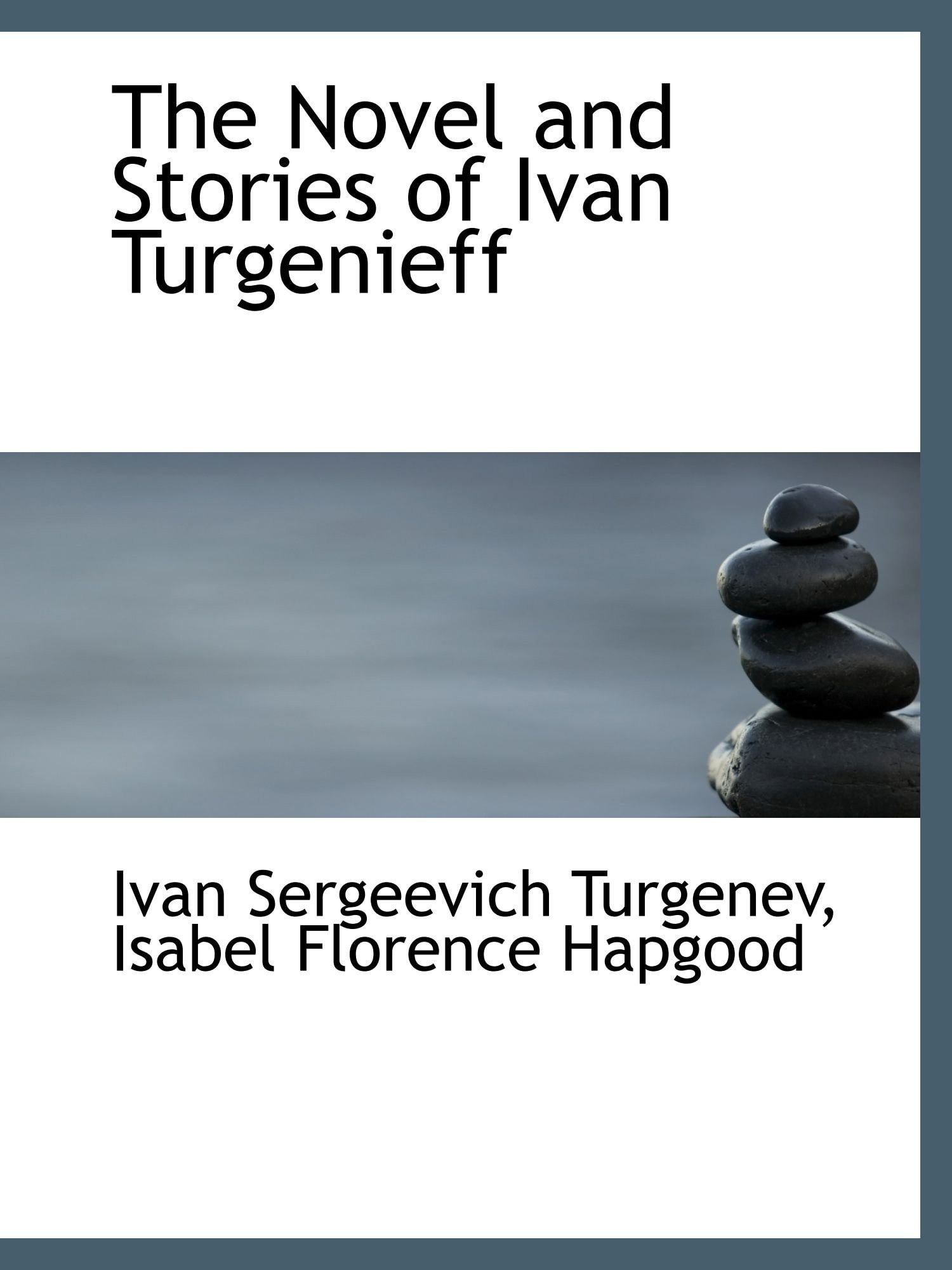 The Novel and Stories of Ivan Turgenieff