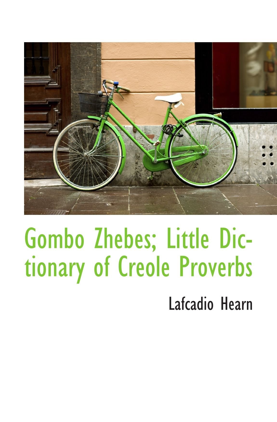 Gombo Zhebes; Little Dictionary of Creole Proverbs (Creole Edition)