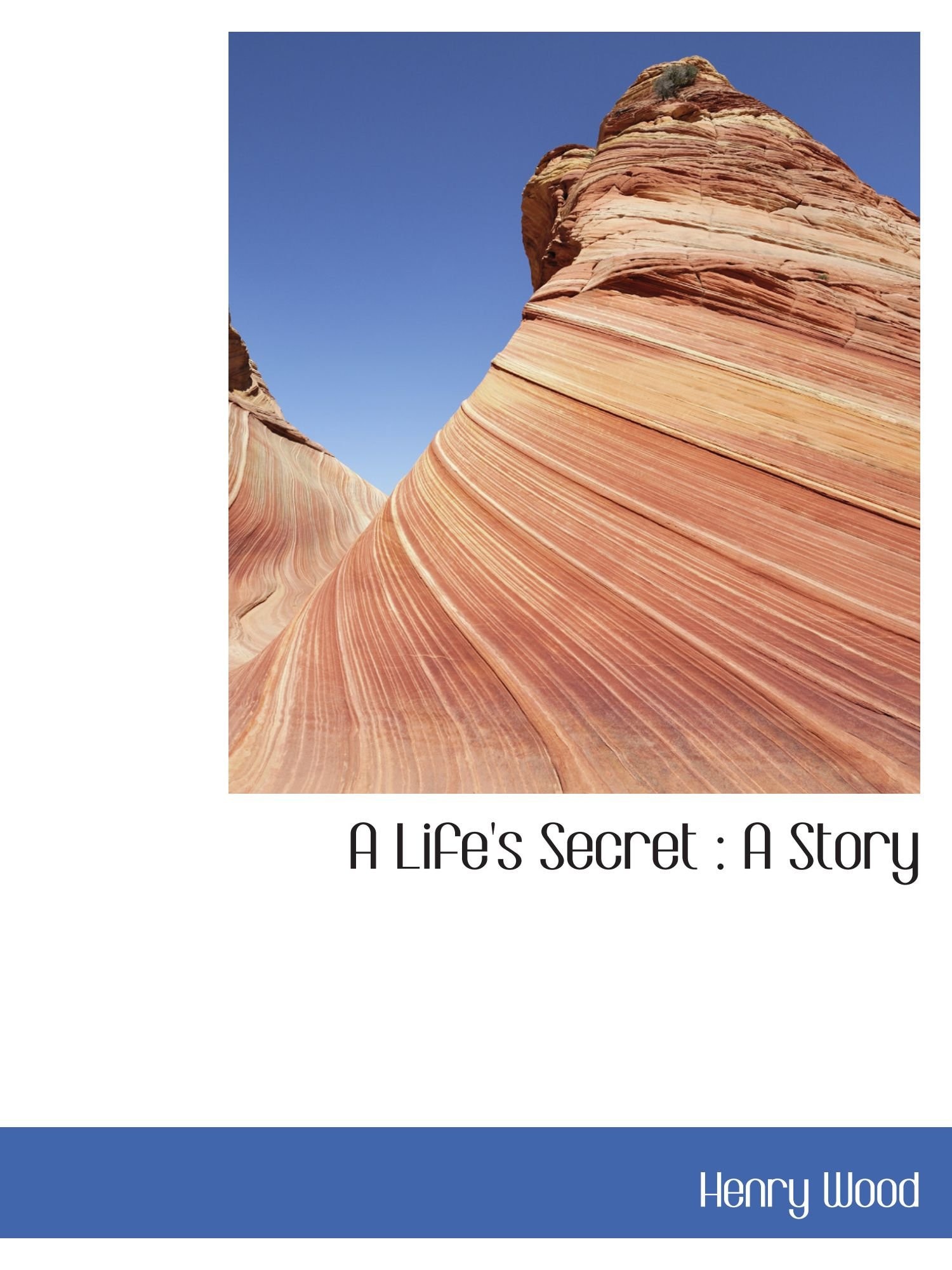 A Life's Secret: A Story