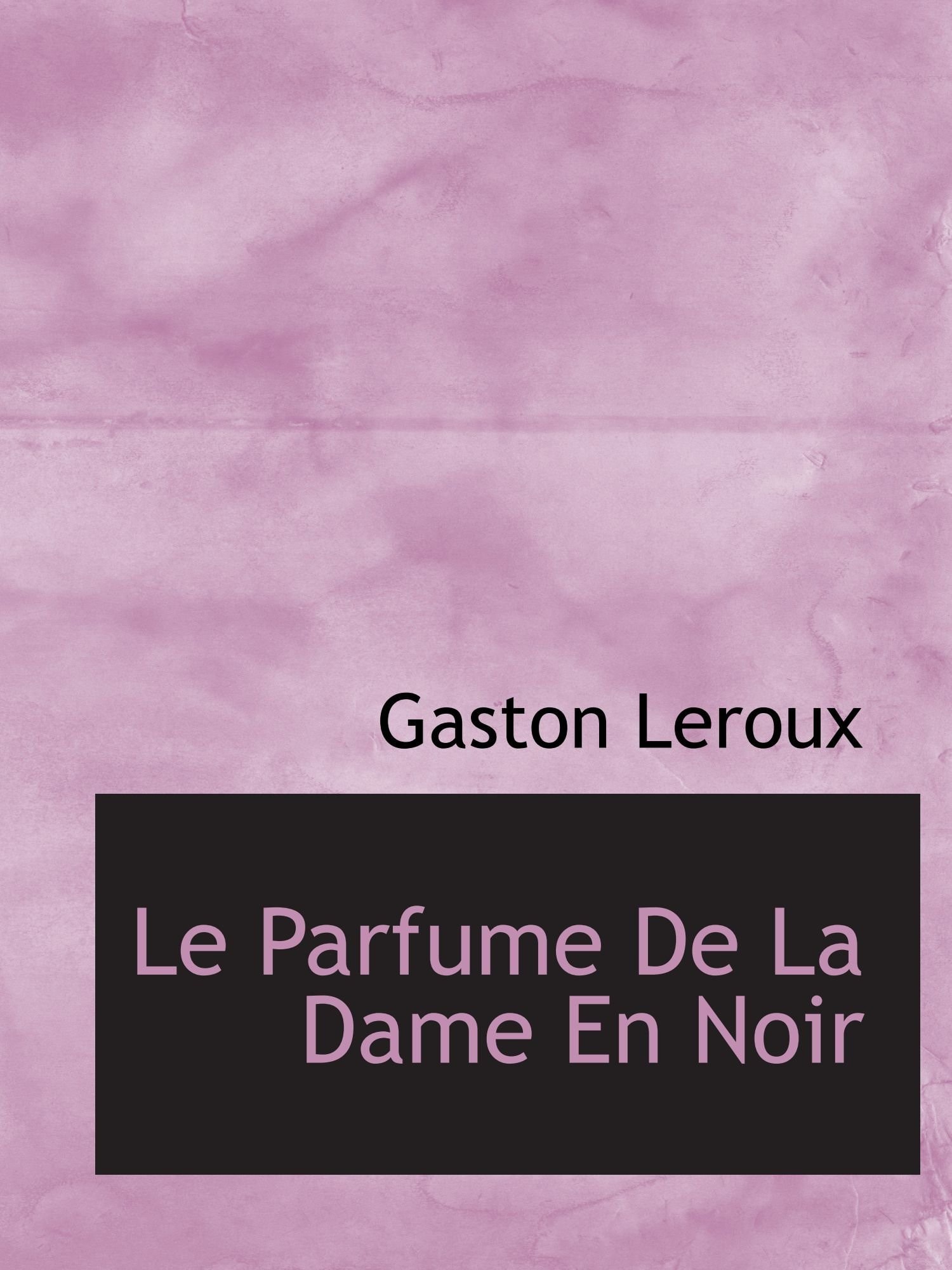 Le Parfume De La Dame En Noir